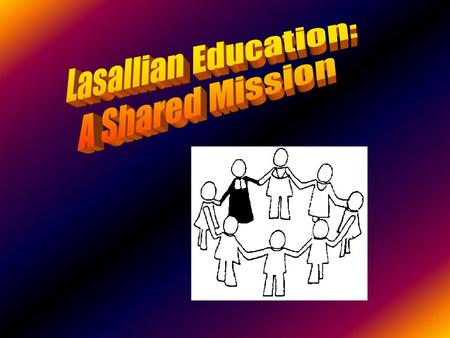 A s he became aware, by God’s grace, of the human and spiritual distress of the children of the artisans and the poor, John Baptist de La Salle devoted.