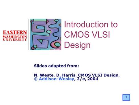 Introduction to CMOS VLSI Design