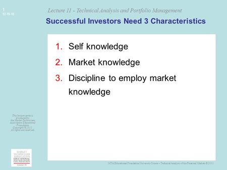 MTA Educational Foundation University Course – Technical Analysis of the Financial Markets © 2011 Lecture 11 - Technical Analysis and Portfolio Management.