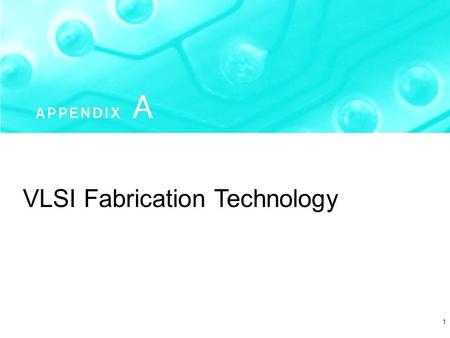 1 VLSI Fabrication Technology. Microelectronic Circuits - Fifth Edition Sedra/Smith2 Copyright  2004 by Oxford University Press, Inc. Figure A.1 Silicon.