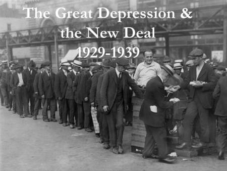 The Great Depression & the New Deal 1929-1939. The Great Depression began when the stock market crashed in 1929. Many Americans had invested in the stock.