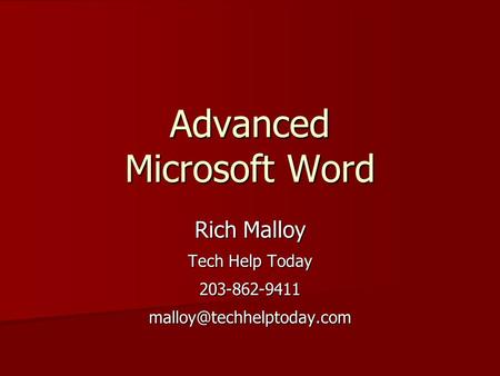 Advanced Microsoft Word Rich Malloy Tech Help Today