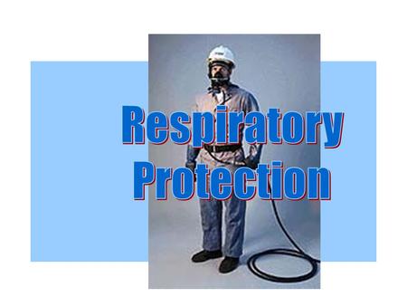 Respiratory Protection.