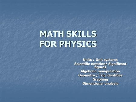 MATH SKILLS FOR PHYSICS