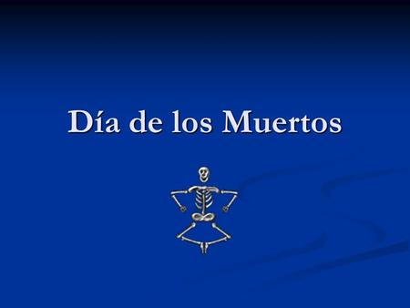 Día de los Muertos. Preguntas Que es Que es Los Dias de los Muertos, the Day of the Dead, is a traditional Mexico holiday honoring the dead. Los Dias.