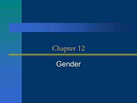 Chapter 12 Gender.