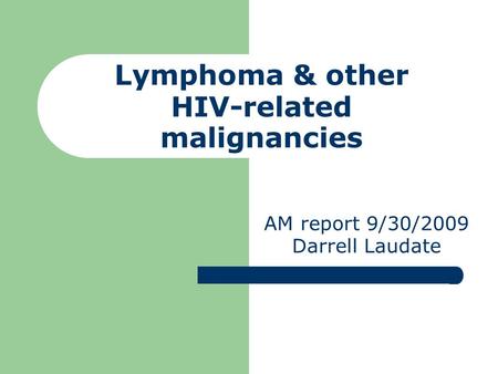 Lymphoma & other HIV-related malignancies