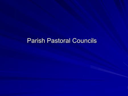 Parish Pastoral Councils. The Calling The call of the first disciples: Matthew 4:18-19 Mark 1:16-20 Luke 5:9-11 John 1:35-43.