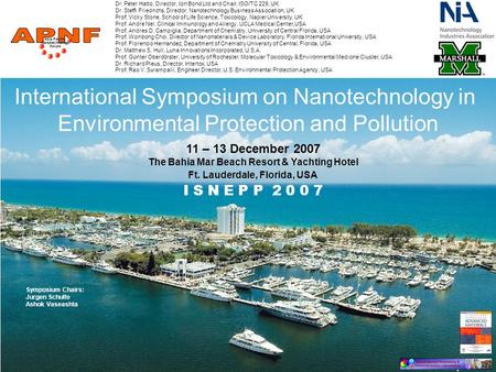 International Symposium on Nanotechnology in Environmental Protection and Pollution I S N E P P 2 0 0 7 11 – 13 December 2007 The Bahia Mar Beach Resort.