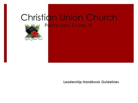 Christian Union Church Pastor Larry Tucker, Sr. Leadership Handbook Guidelines.