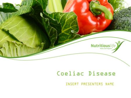 Coeliac Disease INSERT PRESENTERS NAME. What is Coeliac disease? Coeliac disease affects approximately 1 in 100 Australians. However 75% currently remain.