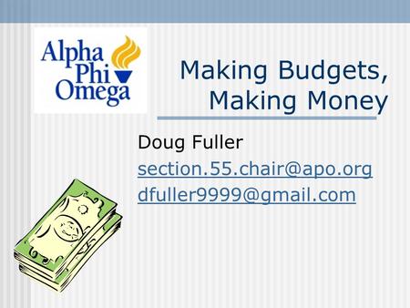 Making Budgets, Making Money Doug Fuller