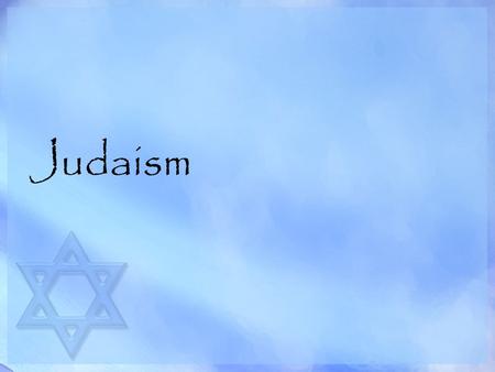 Judaism.