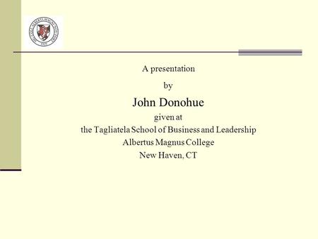 John Donohue A presentation by given at