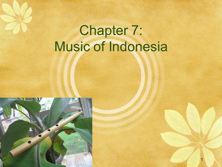 Chapter 7: Music of Indonesia