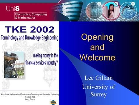 Opening and Welcome Lee Gillam University of Surrey.