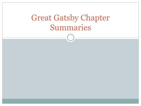 Great Gatsby Chapter Summaries