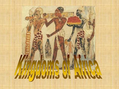 Kingdoms of Africa.