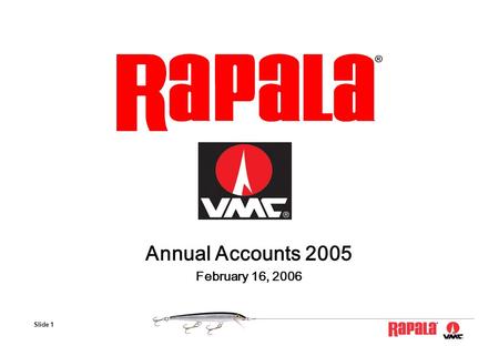 Slide 1 Annual Accounts 2005 February 16, 2006. Slide 2 Changes in Group Structure Q4 and 2005 In Brief Sales and Profitability Cashflow & Working Capital.