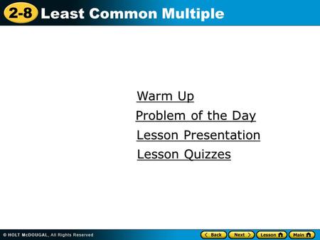 Warm Up Problem of the Day Lesson Presentation Lesson Quizzes.