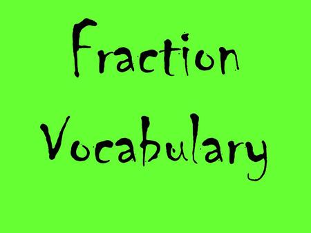 Fraction Vocabulary.