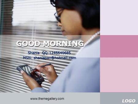 LOGO  GOOD MORNING Shania QQ:1246640685 MSN: Shania QQ:1246640685 MSN: