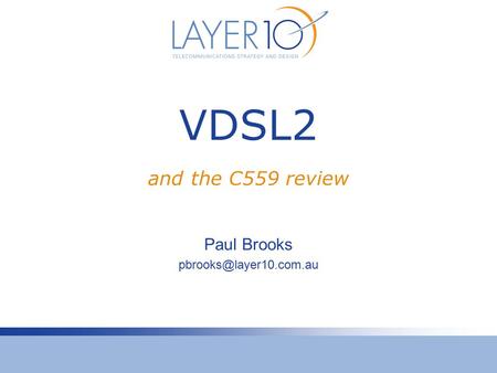 VDSL2 Paul Brooks and the C559 review.