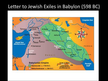 Letter to Jewish Exiles in Babylon (598 BC). Abandoned by God?