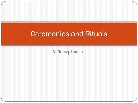 Ceremonies and Rituals