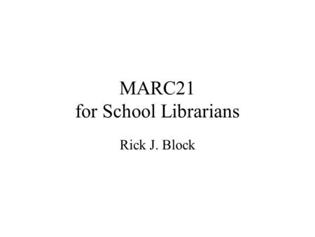 MARC21 for School Librarians