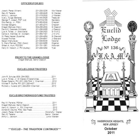 OFFICERS FOR 2011 Jose A. Perez (Miriam)201-288-3236 Wor Master Gary E. Tiedens 201-385-8845 Sr Warden Arthur L. Jackson 201-315-2808 Jr Warden Kyle L.