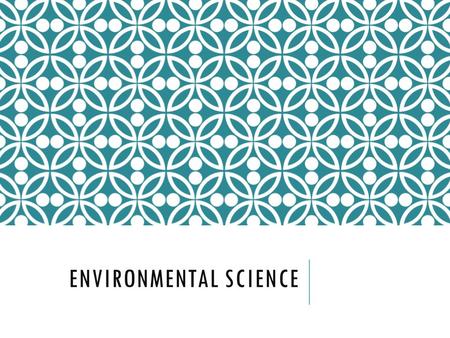 ENVIRONMENTAL SCIENCE. ENERGY We use energy in all aspects of our lives  Electricity - Light, heat, appliance, iPods  Oil – heat homes and water  Fuel.