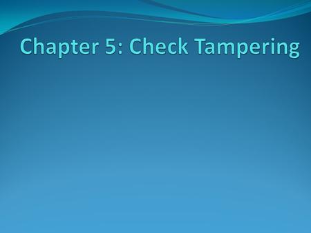 What is Check Tampering? Form of Fraudulent Disbursement Employee does one of two things: Prepares a fraudulent check for own benefit Converts a check.