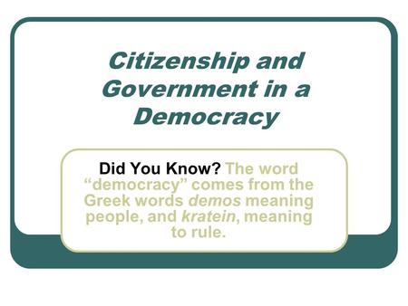 Citizenship and Government in a Democracy