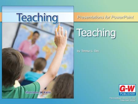 13 Technology for Teaching and Learning Permission granted to reproduce for educational use only.© Goodheart-Willcox Co., Inc. Objective Describe the.