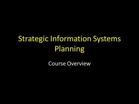 Strategic Information Systems Planning