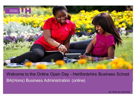 Welcome to the Online Open Day - Hertfordshire Business School