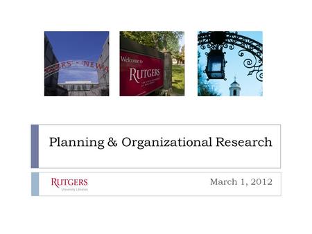 Planning & Organizational Research March 1, 2012.