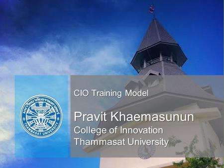 CIO Training Model Pravit Khaemasunun College of Innovation Thammasat University.