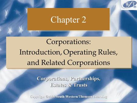 Chapter 2 Corporations: Introduction, Operating Rules,