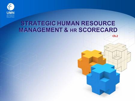 STRATEGIC HUMAN RESOURCE MANAGEMENT & hr SCORECARD