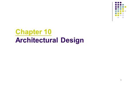 Chapter 10 Architectural Design