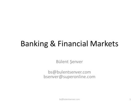 Banking & Financial Markets Bülent Şenver