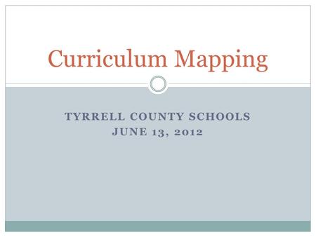 Tyrrell County Schools June 13, 2012