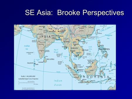 SE Asia: Brooke Perspectives. Key Demographics AsiaEurope (25 countries) USA 3.8 billion 455 million 290.5 million 42.35m s.km 3.89m sk.m 9.16m s.km US$4,969.