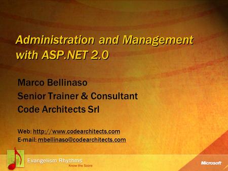 Marco Bellinaso Senior Trainer & Consultant Code Architects Srl Web:    Administration.