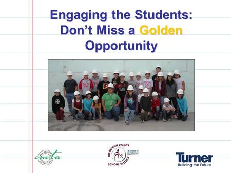 Engaging the Students: Don’t Miss a Golden Opportunity Practical Strategies for Curriculum Integration.