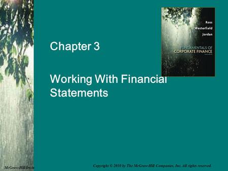 Chapter 3 Working With Financial Statements McGraw-Hill/Irwin Copyright © 2010 by The McGraw-Hill Companies, Inc. All rights reserved.