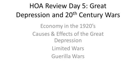 HOA Review Day 5: Great Depression and 20th Century Wars