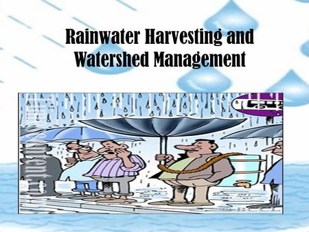 Rainwater Harvesting and Watershed Management